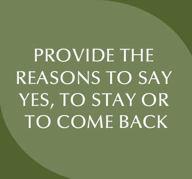 Provide the reasons to say Yes, to Stay or to Come Back.